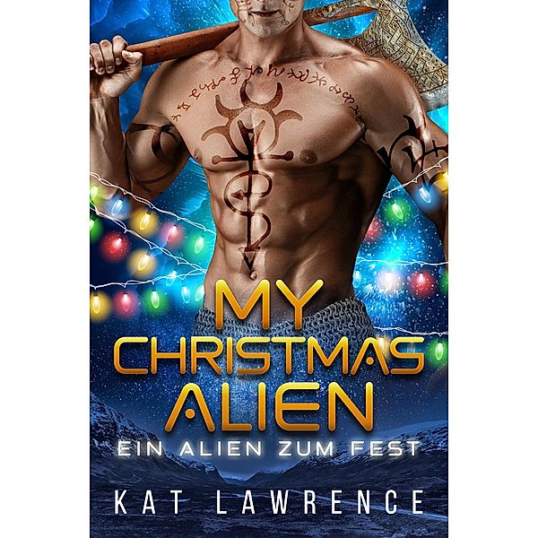 My Christmas Alien, Kat Lawrence