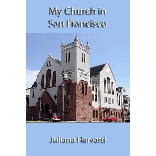 My Church in San Francisco, Juliana Harvard
