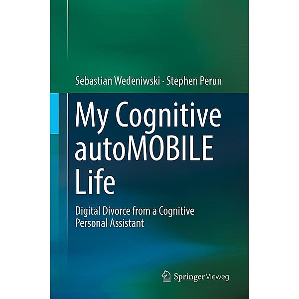 My Cognitive autoMOBILE Life, Sebastian Wedeniwski, Stephen Perun