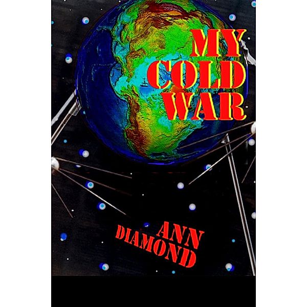 My Cold War, Ann Diamond