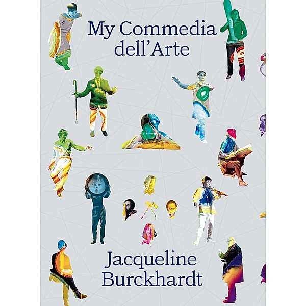 My Commedia dell'Arte, Jacqueline Burckhardt