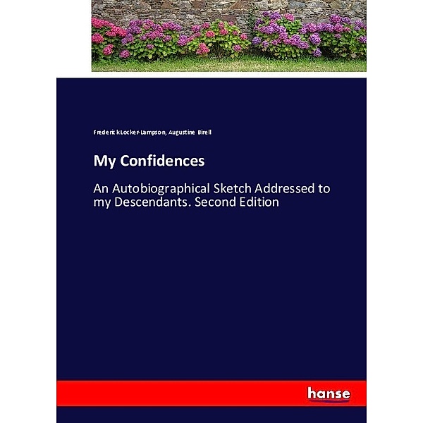 My Confidences, Frederick Locker-Lampson, Augustine Birell