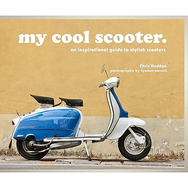 my cool scooter, Chris Haddon