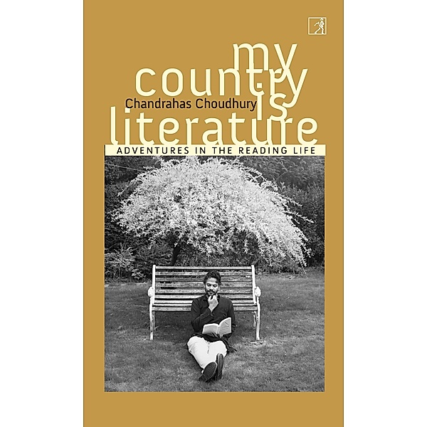 My Country Is Literature, Chandrahas Choudhury
