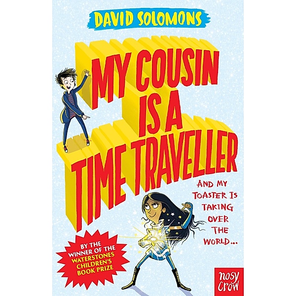 My Cousin Is a Time Traveller / My Brother is a Superhero Bd.5, David Solomons