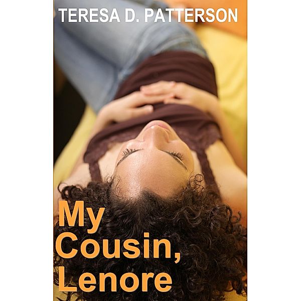 My Cousin Lenore, Teresa D. Patterson