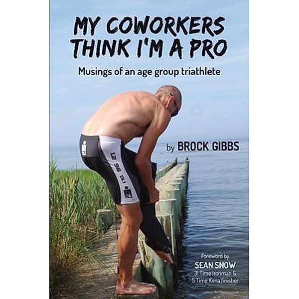 My Coworkers Think I'm A Pro, Brock Gibbs