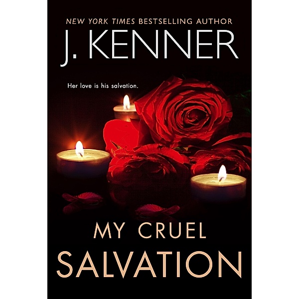 My Cruel Salvation (Saints and Sinners, #3) / Saints and Sinners, J. Kenner