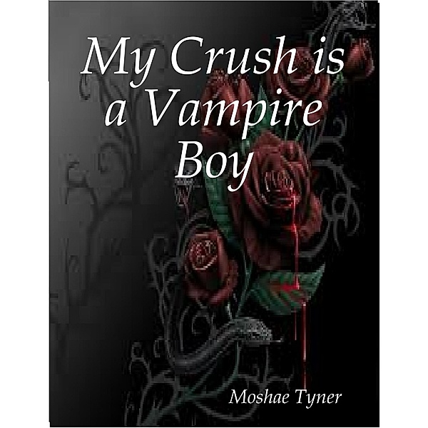 My Crush is a Vampire Boy, Moshae Tyner