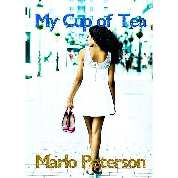 My Cup of Tea, Marlo Peterson