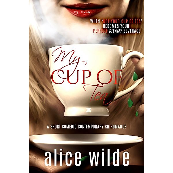 My Cup of Tea, Alice Wilde