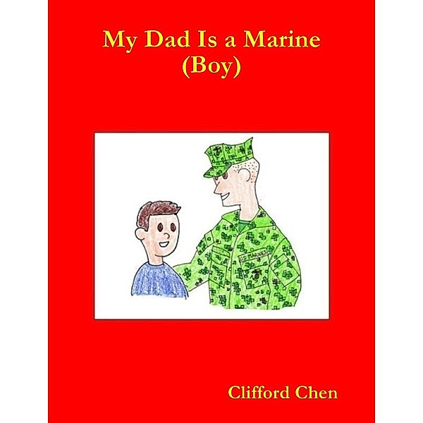 My Dad Is a Marine - (Boy), Clifford Chen