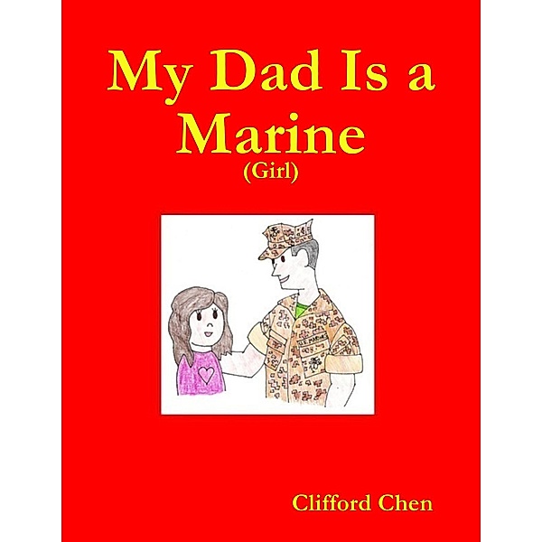 My Dad Is a Marine - (Girl), Clifford Chen