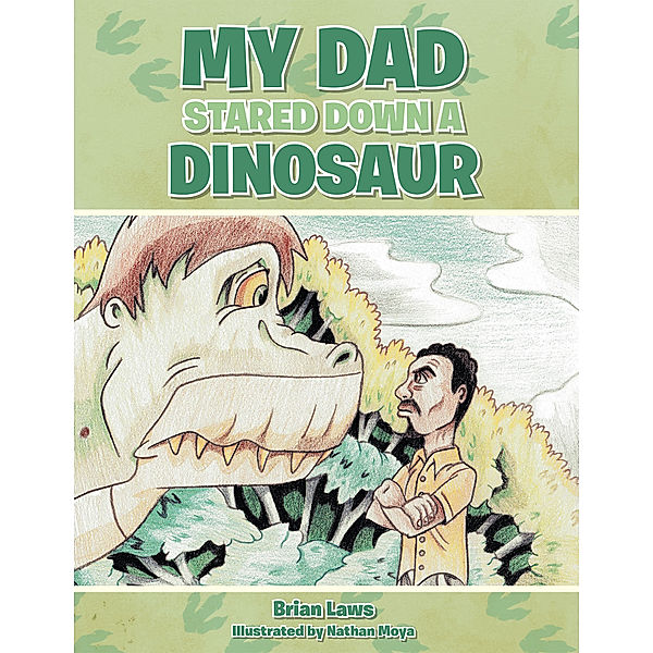 My Dad Stared Down a Dinosaur, Brian Laws