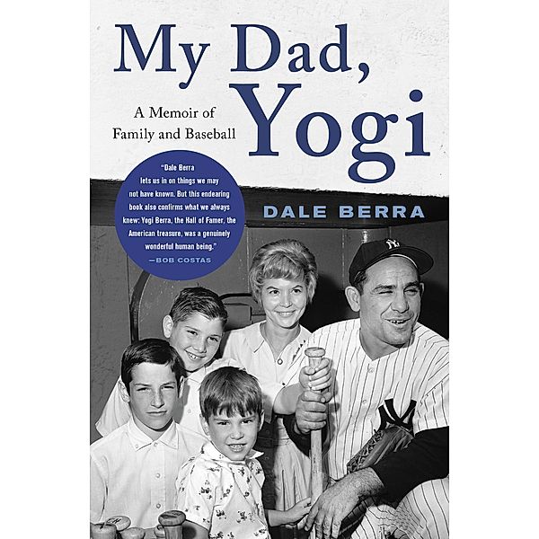 My Dad, Yogi, Dale Berra