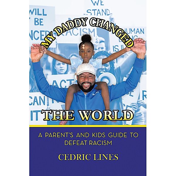 My Daddy Changed the World, Cedric Lines