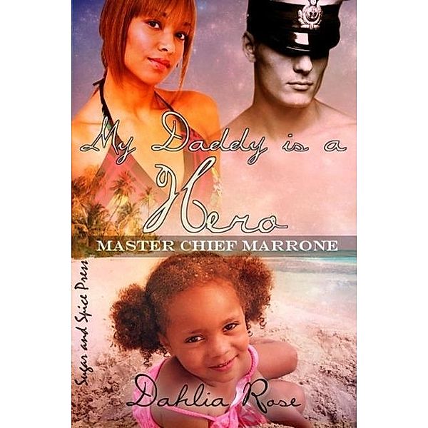 My Daddy Is a Hero 1 (Master Chief Marrone), Dahlia Rose