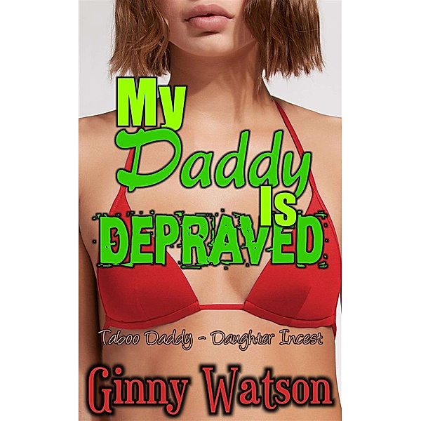 My Daddy Is Depraved, Ginny Watson