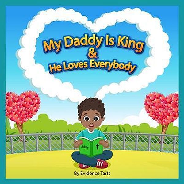 My Daddy Is King and He Loves Everybody: Matthew 21, Evidence Tartt