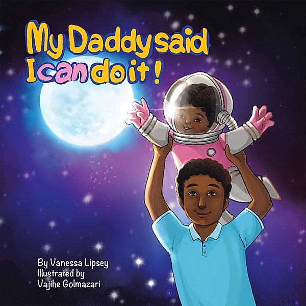 My Daddy Said I Can Do It, Vanessa Lipsey