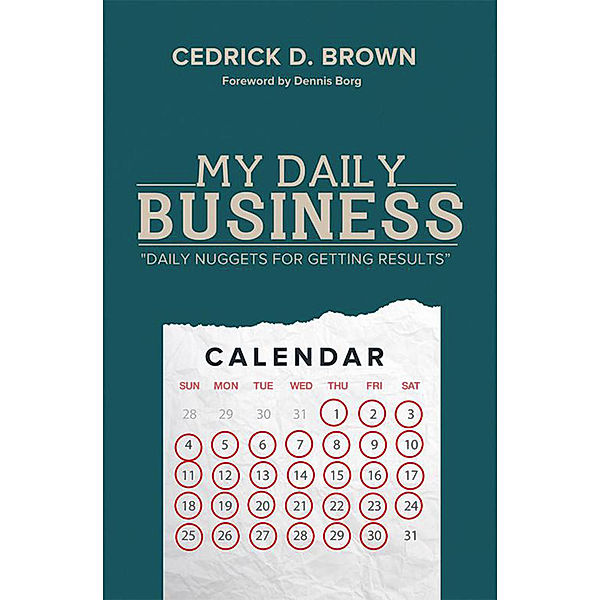 My Daily Business, Cedrick D. Brown