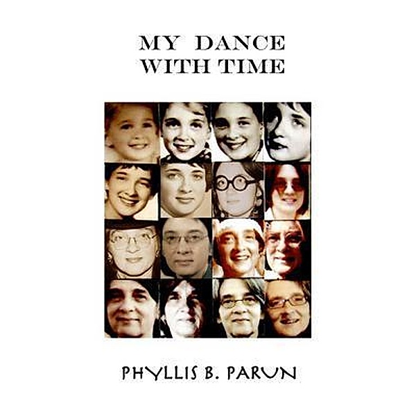 My Dance With Time, Phyllis Parun