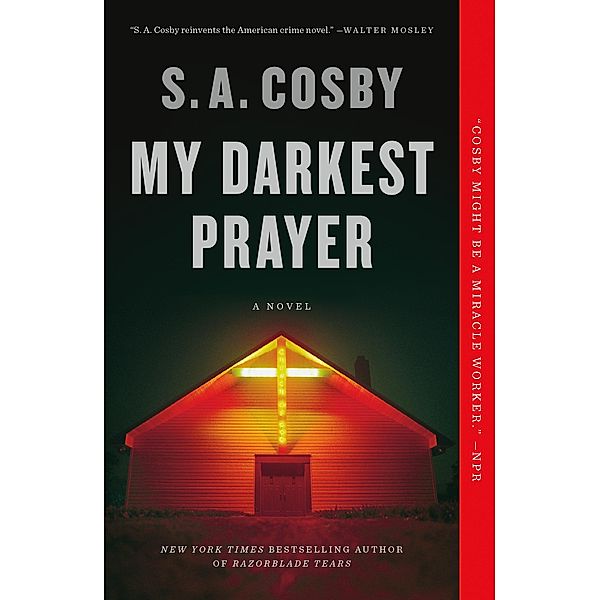 My Darkest Prayer, S. A. Cosby