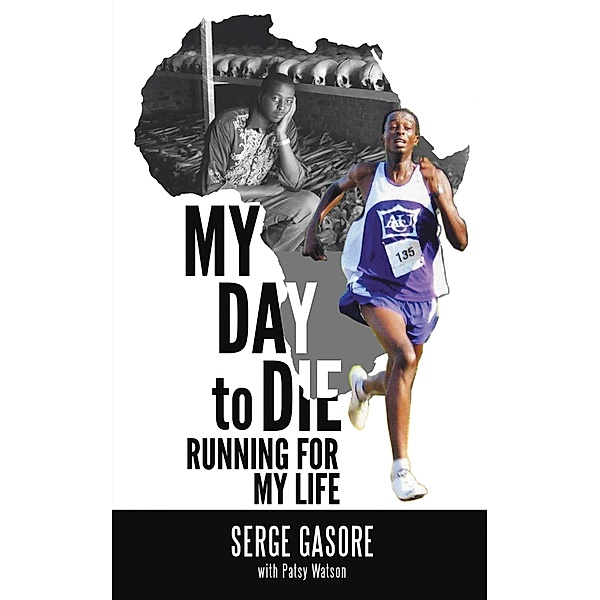 My Day to Die, Serge Gasore