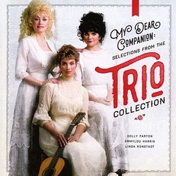 My Dear Companion: Selections From The Trio Collect, Emmylou Harris, Dolly & Ronstadt,Linda Parton