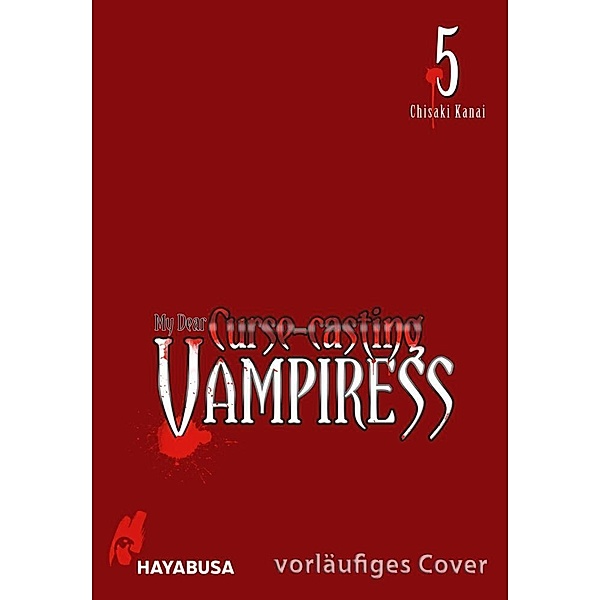 My Dear Curse-casting Vampiress Bd.5, Chisaki Kanai