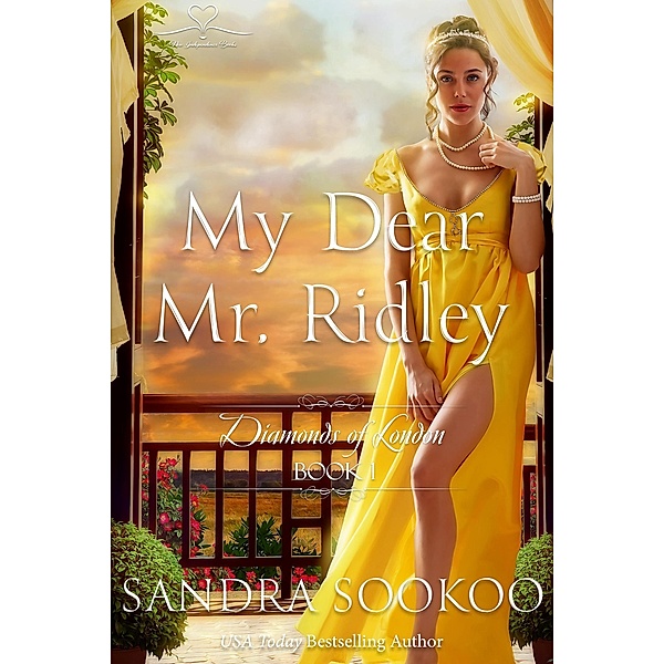 My Dear Mr. Ridley (Diamonds of London, #1) / Diamonds of London, Sandra Sookoo