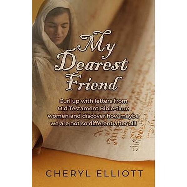 My Dearest Friend, Cheryl Elliott