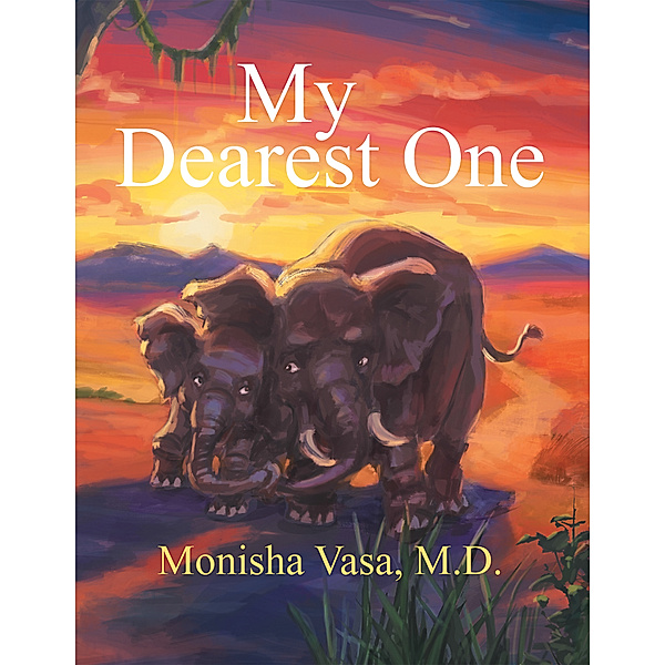 My Dearest One, Monisha Vasa M.D.