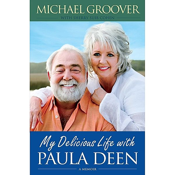 My Delicious Life with Paula Deen, Michael Groover