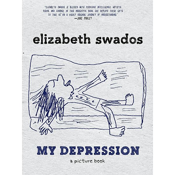 My Depression, Elizabeth Swados