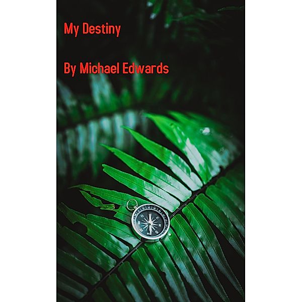 My Destiny, Michael Edwards