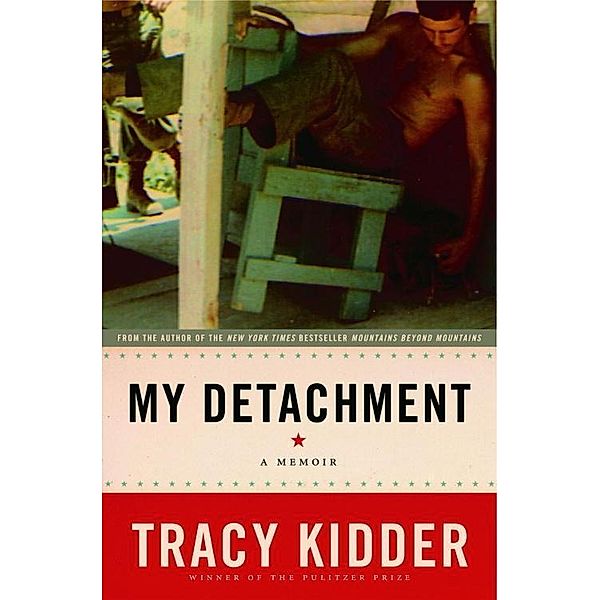 My Detachment, Tracy Kidder