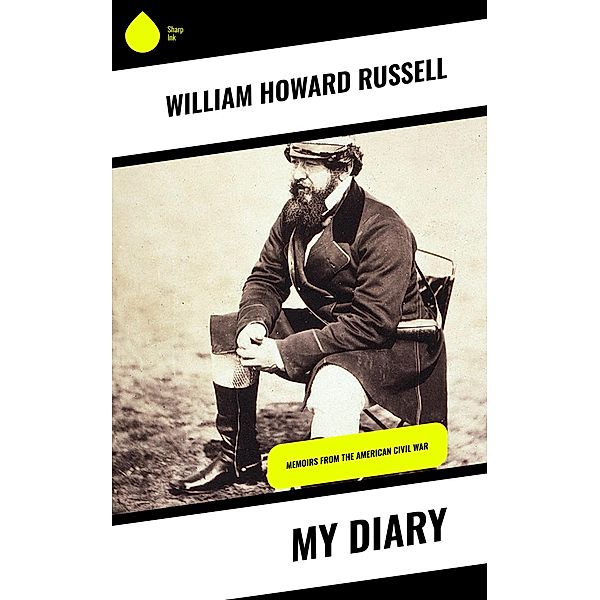 My Diary, William Howard Russell