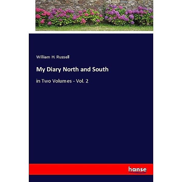 My Diary North and South, William H. Russell
