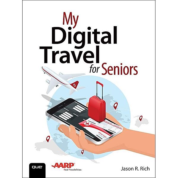 My Digital Travel for Seniors, Jason Rich