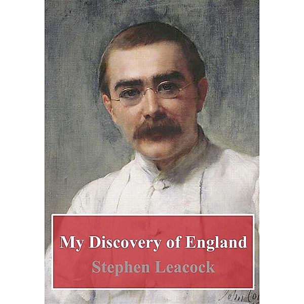 My Discovery of England, Stephen Leacock