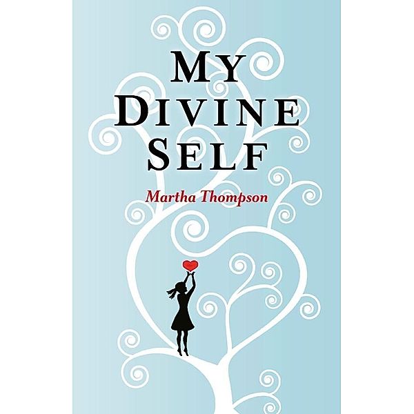 My Divine Self, Martha Thompson