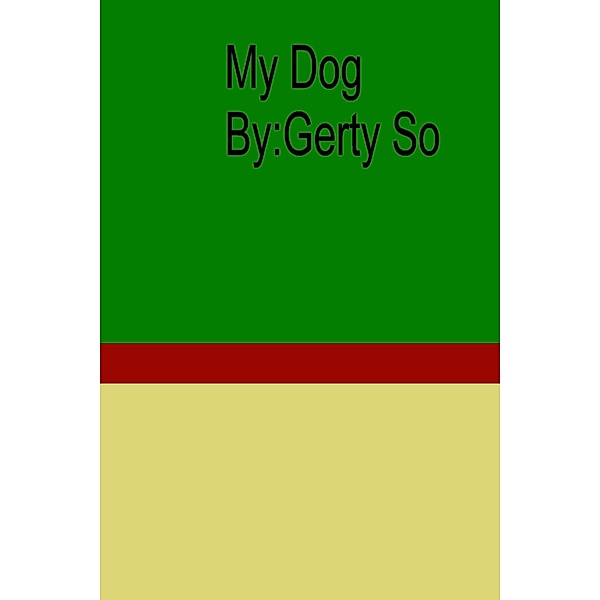 My Dog, Gerty So