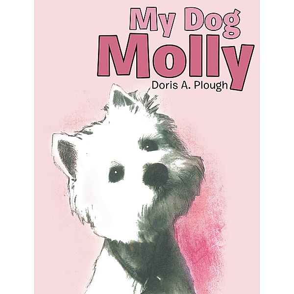 My Dog Molly, Doris A. Plough