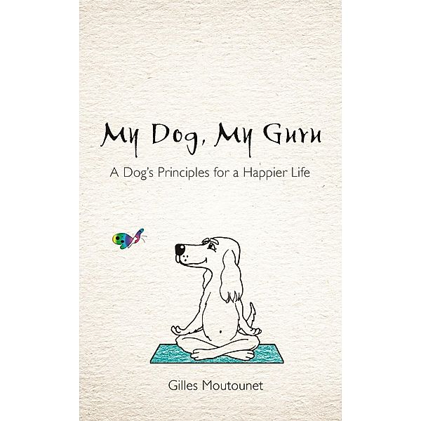 My Dog, My Guru, Gilles Moutounet