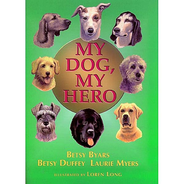 My Dog, My Hero, Betsy Byars, Laurie Myers, Betsy Duffey