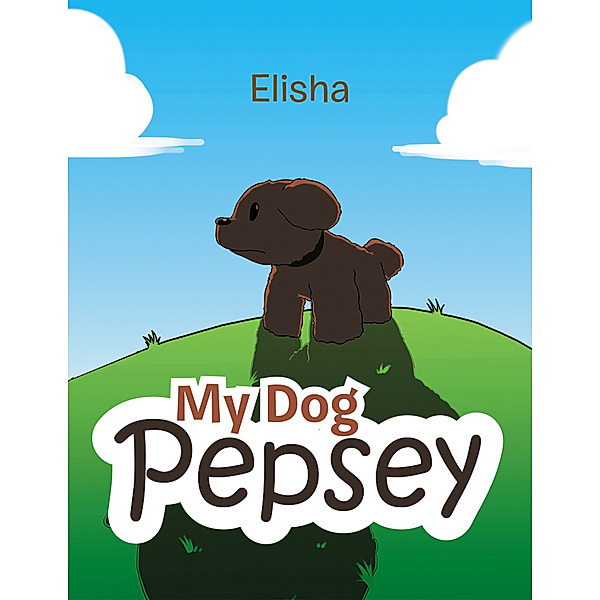 My Dog Pepsey, Elisha