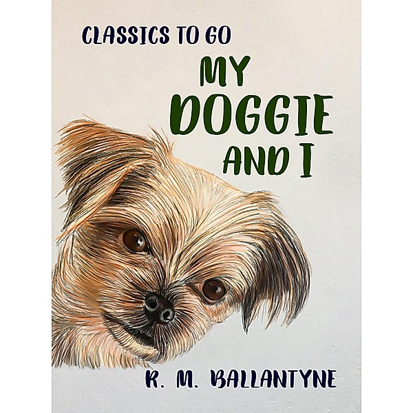 My Doggie and I, R. M. Ballantyne