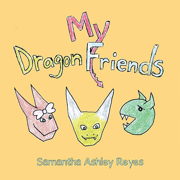 My Dragon Friends, Samantha Ashley Reyes