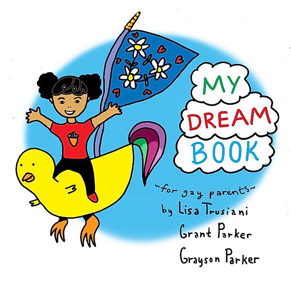 My Dream Book for Gay Parents, Grant Parker